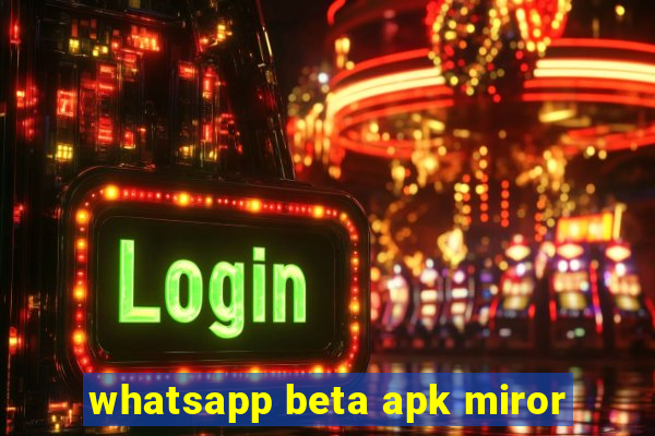 whatsapp beta apk miror